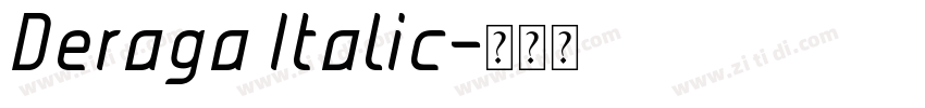 Deraga Italic字体转换 Deraga Italic字体转换